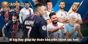 Kèo Xiên | Bật Mí Cách Tối Ưu Lợi Nhuận X10 Tại Cakhiatv